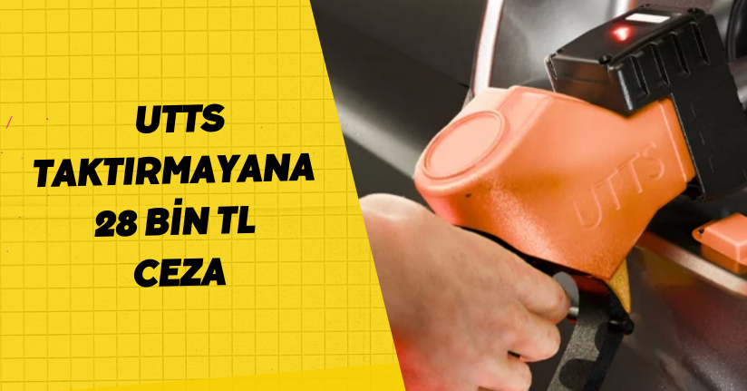 UTTS taktırmayana 28 bin TL ceza