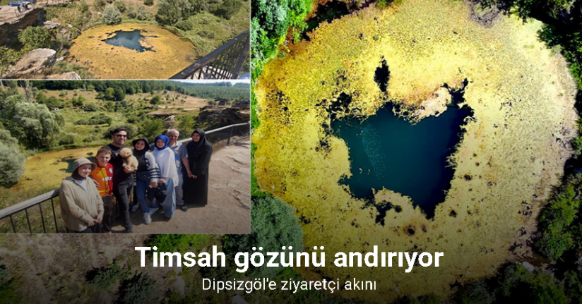 Timsah gözünü andıran Dipsizgöl’e ziyaretçi akını