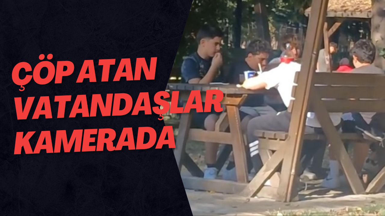 Çöp Atan Vatandaşlar Kamerada