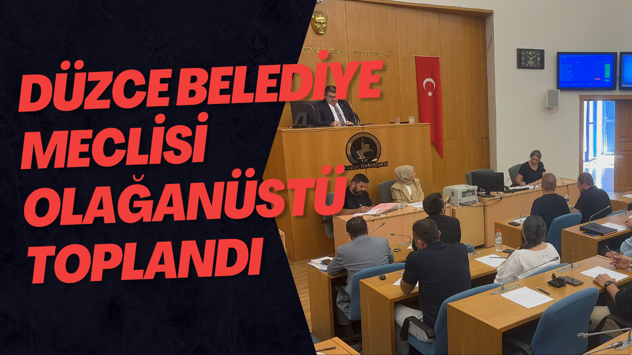 Düzce Belediye Meclisi Olağanüstü Toplandı