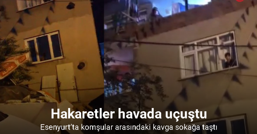 Esenyurt’ta komşular arasındaki kavga sokağa taştı: Hakaretler havada uçuştu
