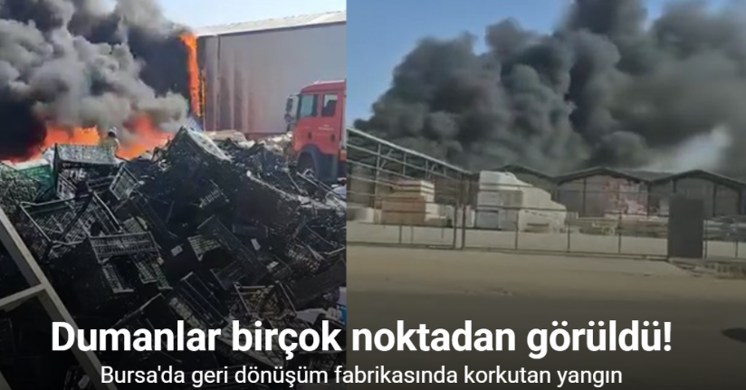 Geri dönüşüm fabrikasında korkutan yangın