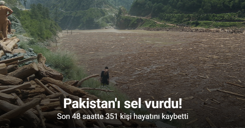 Pakistan'daki sellerde son 48 saatte 351 kişi hayatını kaybetti