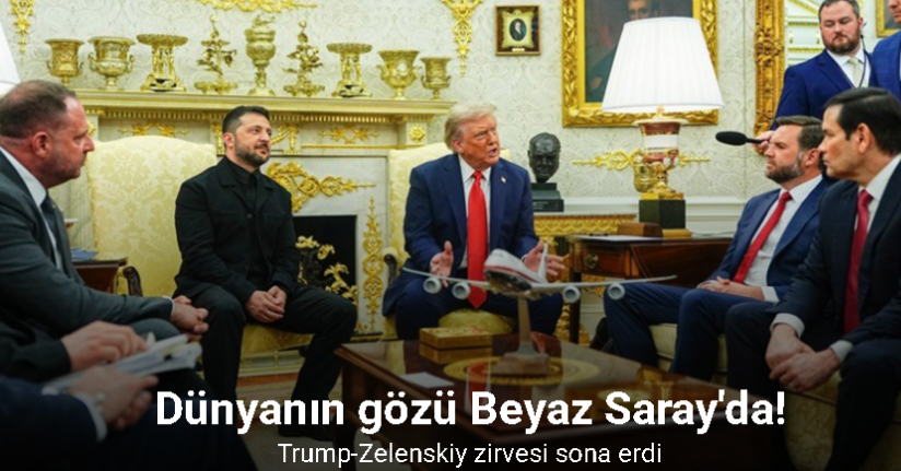 Dünyanın gözü Beyaz Saray'da! Trump-Zelenskiy zirvesi sona erdi