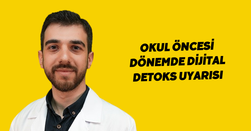 Okul öncesi dönemde dijital detoks uyarısı