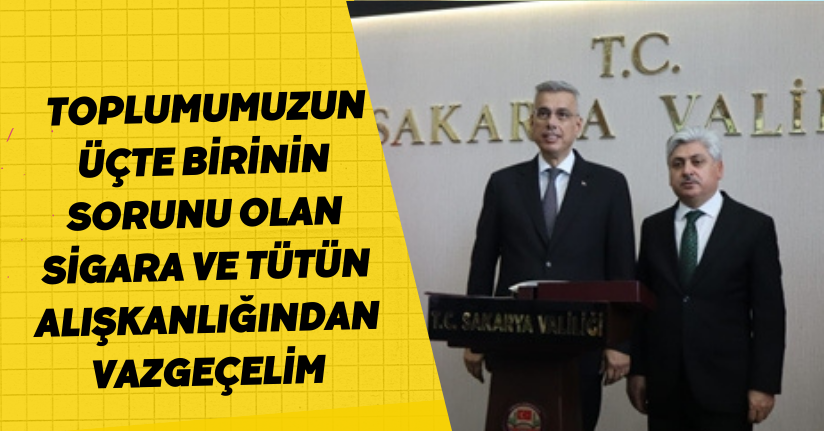 Toplumumuzun Üçte Birinin Sorunu Olan Sigara ve Tütün Alışkanlığından Vazgeçelim