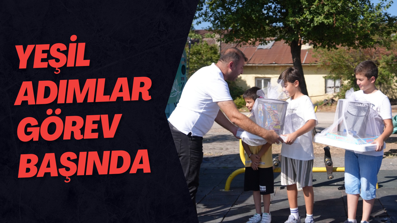 Yeşil Adımlar Görev Başında