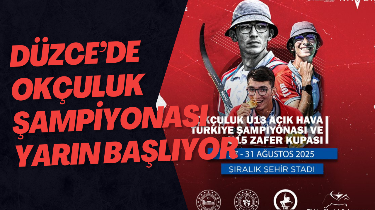 Düzce’de Okçuluk Şampiyonası Yarın Başlıyor