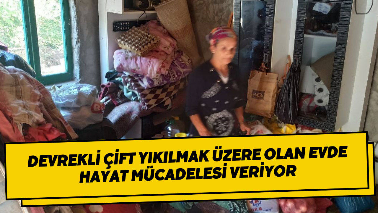 Devrekli çift yıkılmak üzere olan evde hayat mücadelesi veriyor