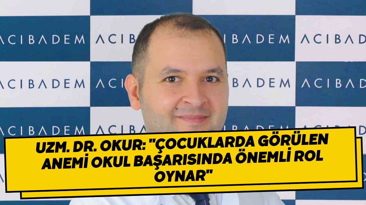 Uzm. Dr. Okur: 