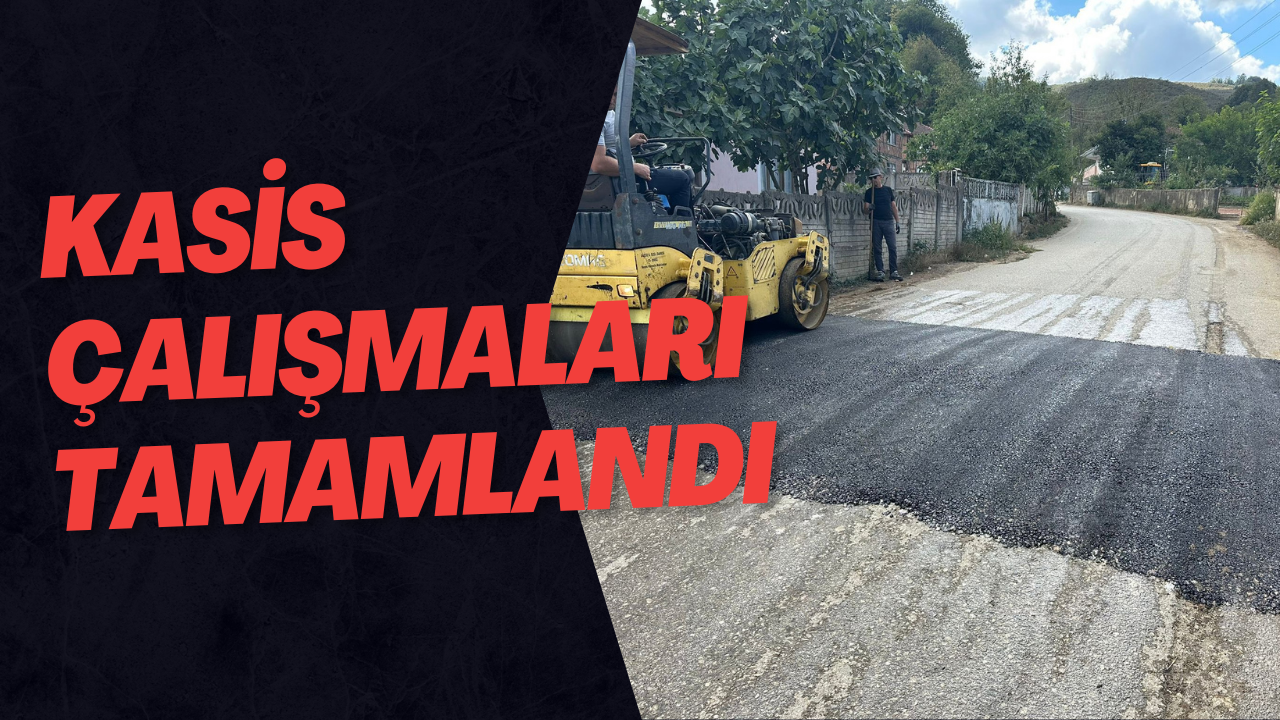 Kasis Çalışmaları Tamamlandı