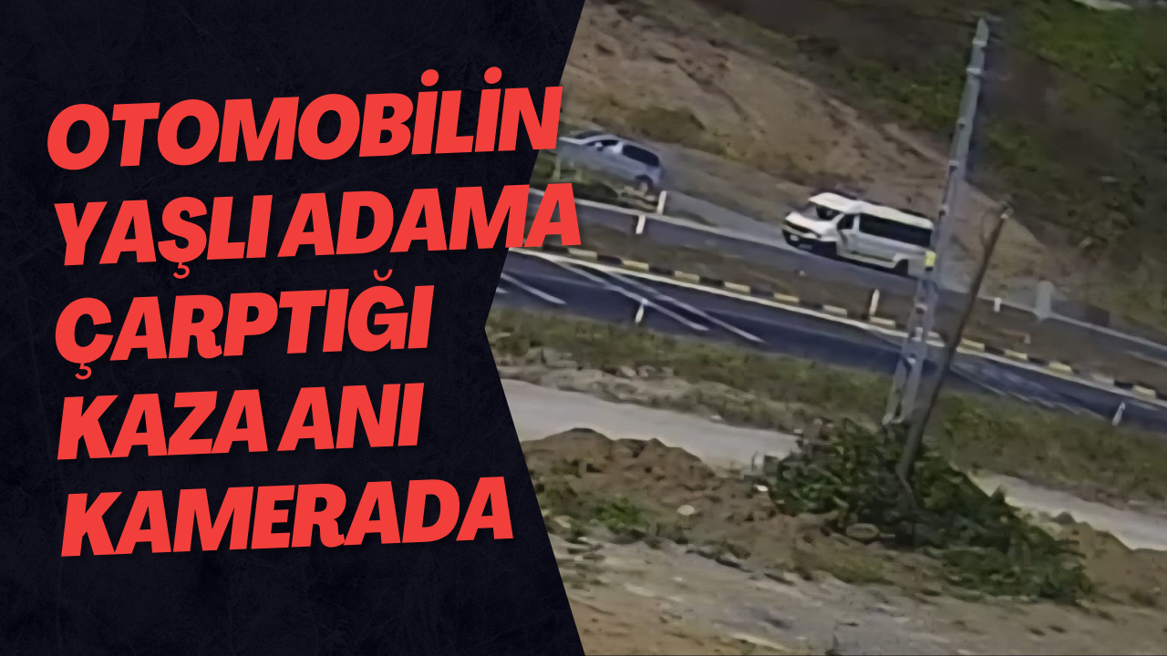 Otomobilin Yaşlı Adama Çarptığı Kaza Anı Kamerada