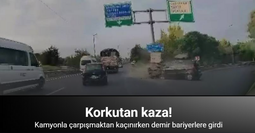 Kamyonla çarpışmaktan kaçınırken demir bariyerlere girdi