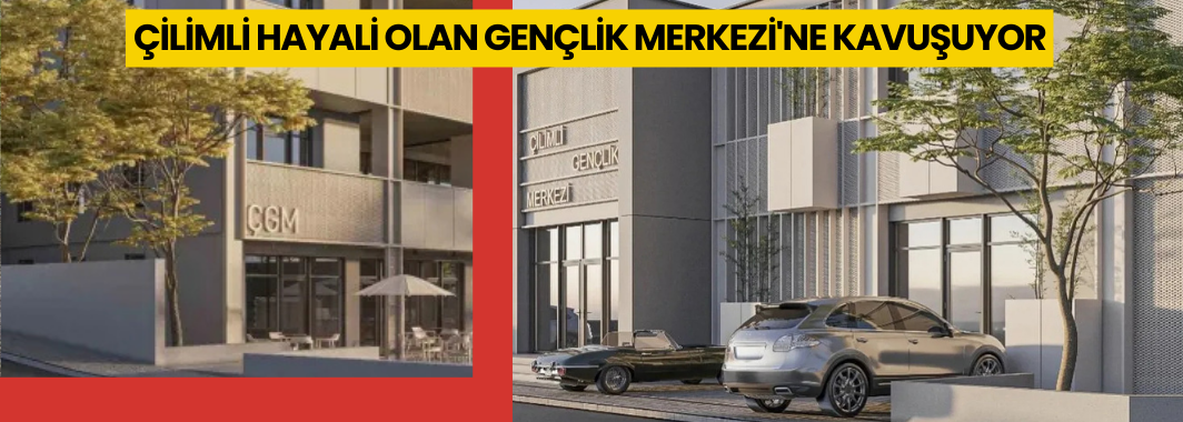 Çilimli, Hayali Olan Gençlik Merkezi'ne Kavuşuyor