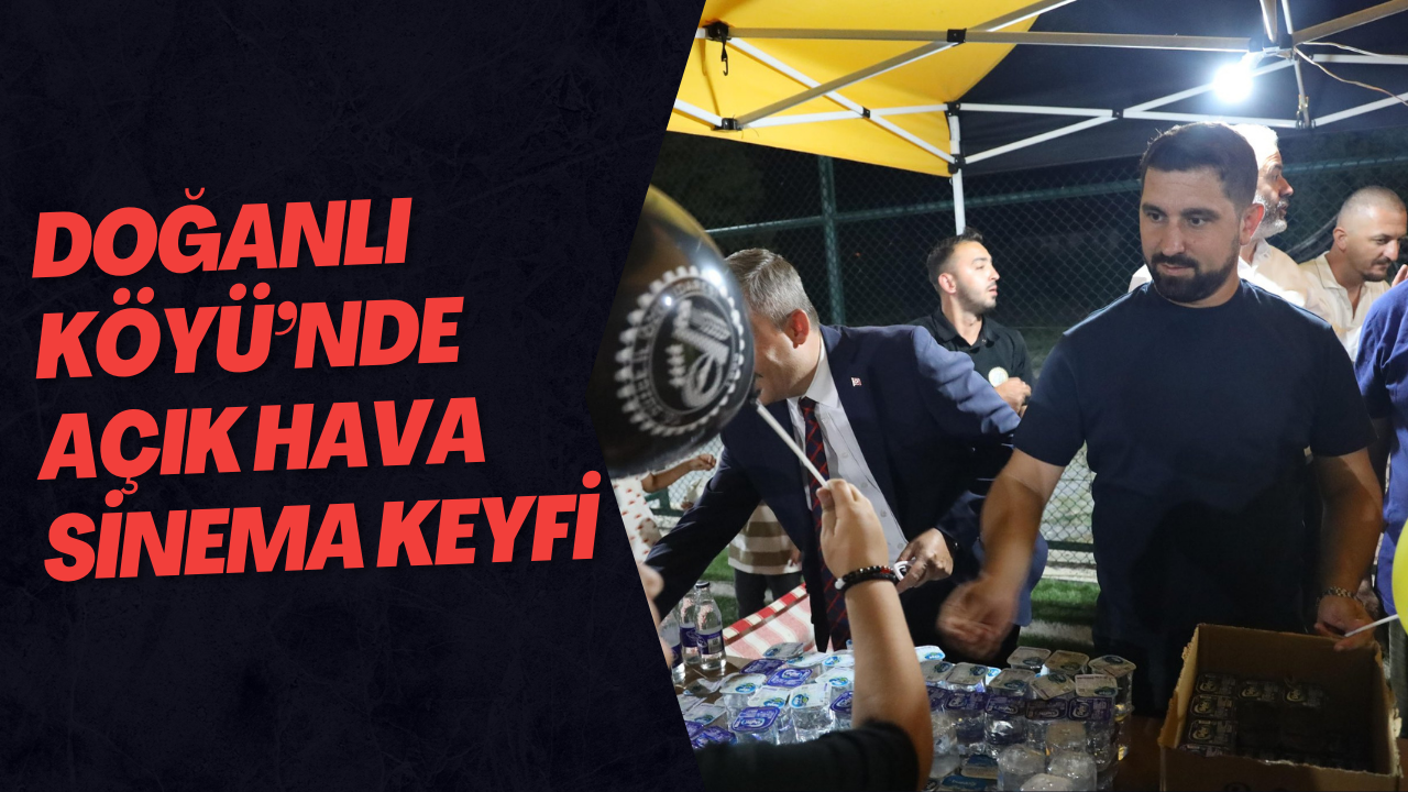 Doğanlı Köyü’nde Açık Hava Sinema Keyfi