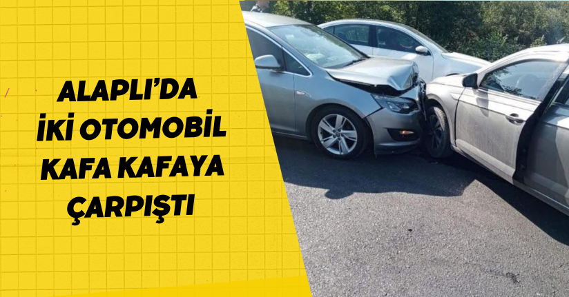 Alaplı’da iki otomobil kafa kafaya çarpıştı
