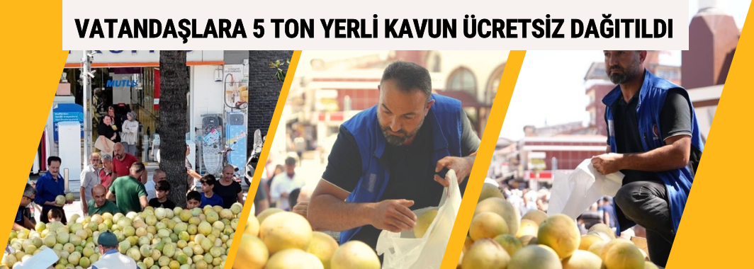 Vatandaşlara 5 Ton Yerli Kavun Ücretsiz Dağıtıldı