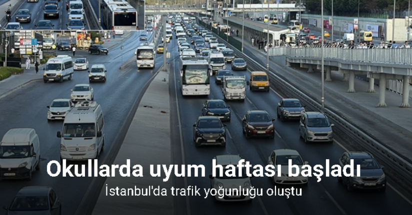 Okullarda uyum haftası başladı, İstanbul’da trafik yoğunluğu oluştu