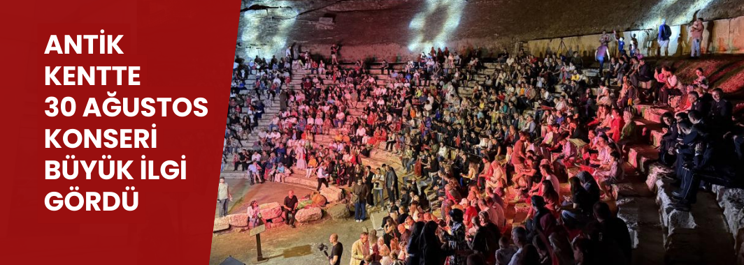 Antik Kentte 30 Ağustos Konseri Büyük İlgi Gördü