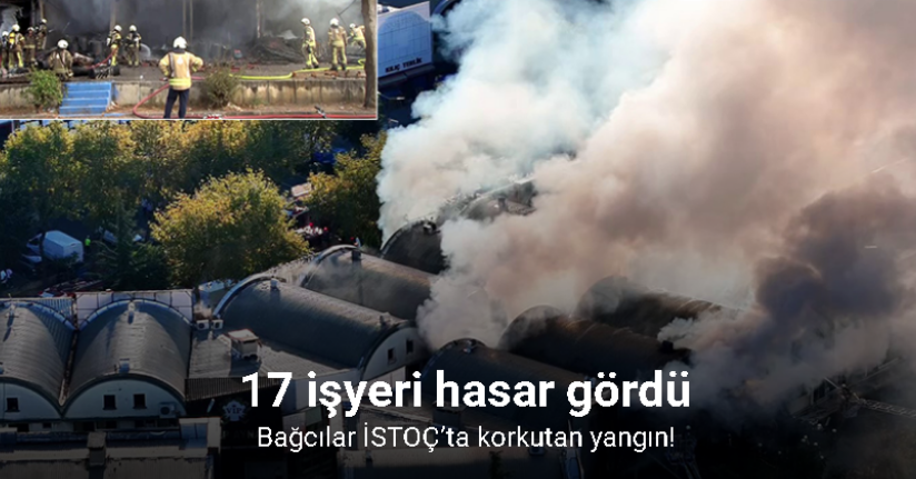 Bağcılar İSTOÇ’ta yangın: 17 işyeri hasar gördü