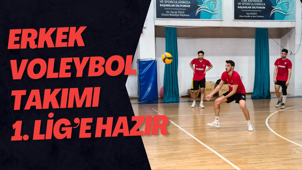 Erkek Voleybol Takımı 1. Lig’e Hazır