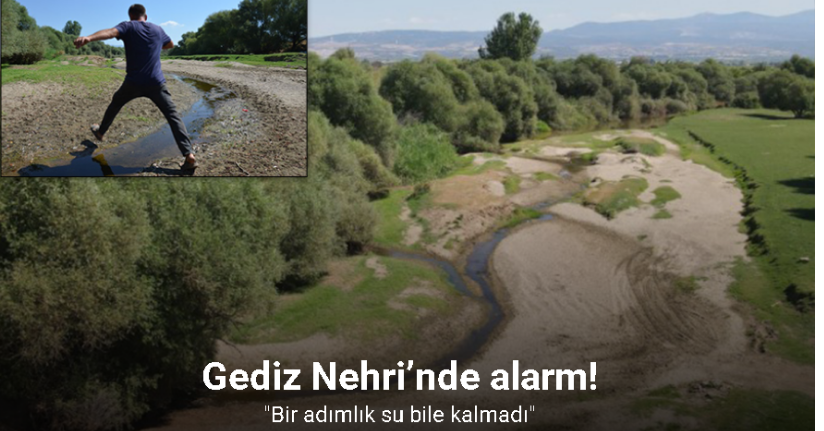 Gediz Nehri’nde alarm