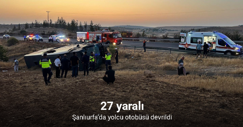Şanlıurfa’da yolcu otobüsü devrildi: 27 yaralı