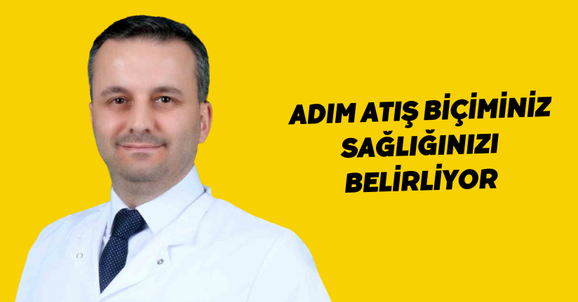Adım atış biçiminiz, sağlığınızı belirliyor