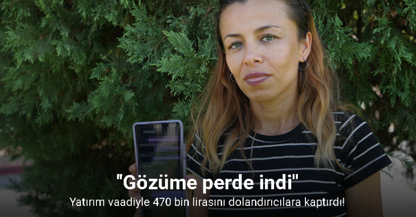 Antalya’da 2 çocuk annesi internet tuzağıyla 470 bin lirasını dolandırıcılara kaptırdı
