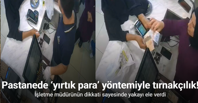 Bursa’da pastanede ‘yırtık para’ yöntemiyle tırnakçılık kamerada