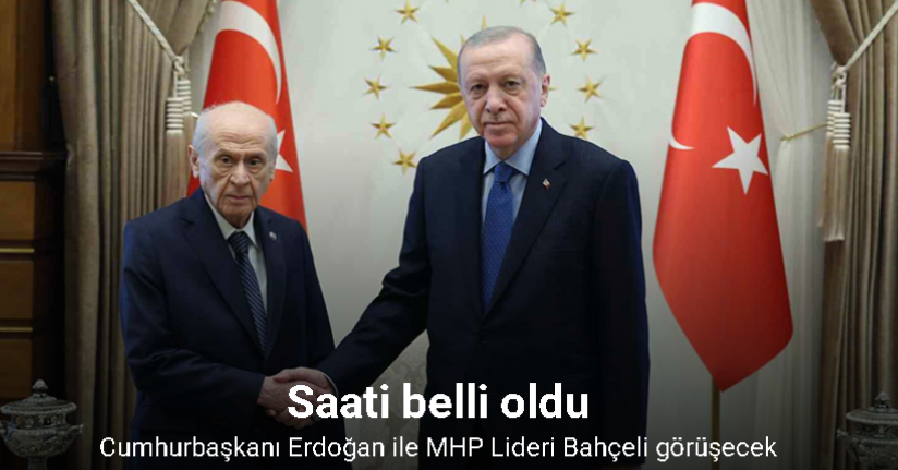 Cumhurbaşkanı Erdoğan saat 17.00’de MHP Lideri Bahçeli ile görüşecek
