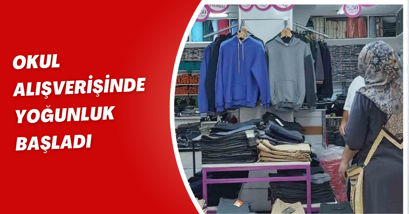 Okul alışverişinde yoğunluk başladı