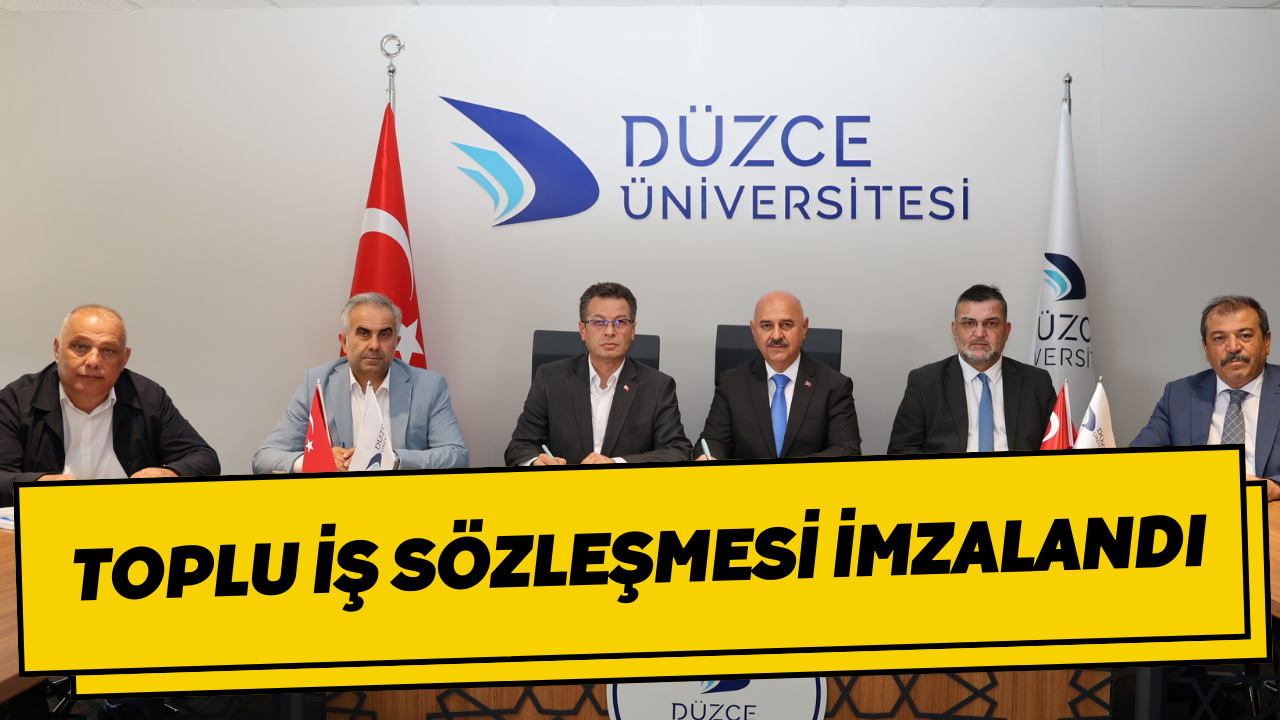 Toplu İş Sözleşmesi İmzalandı