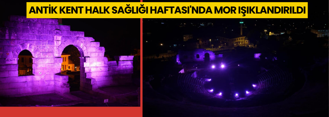 Antik Kent Halk Sağlığı Haftası'nda Mor Işıklandırıldı
