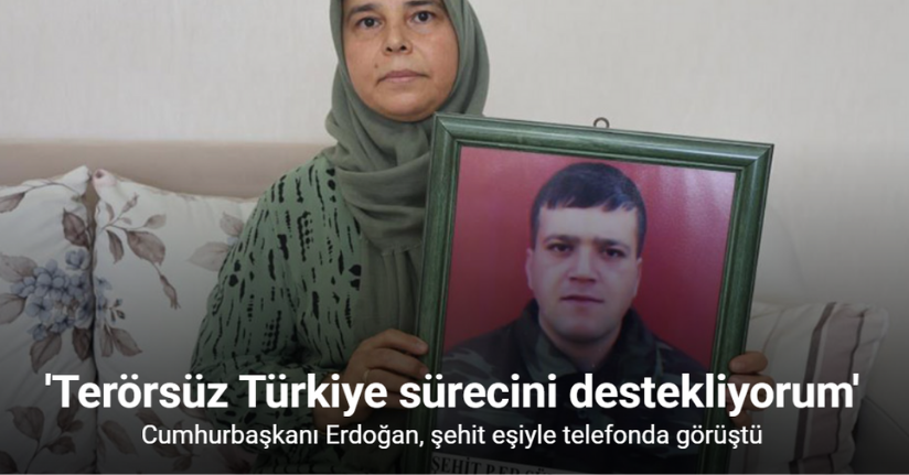 Cumhurbaşkanı Erdoğan, şehit eşiyle telefonda görüştü