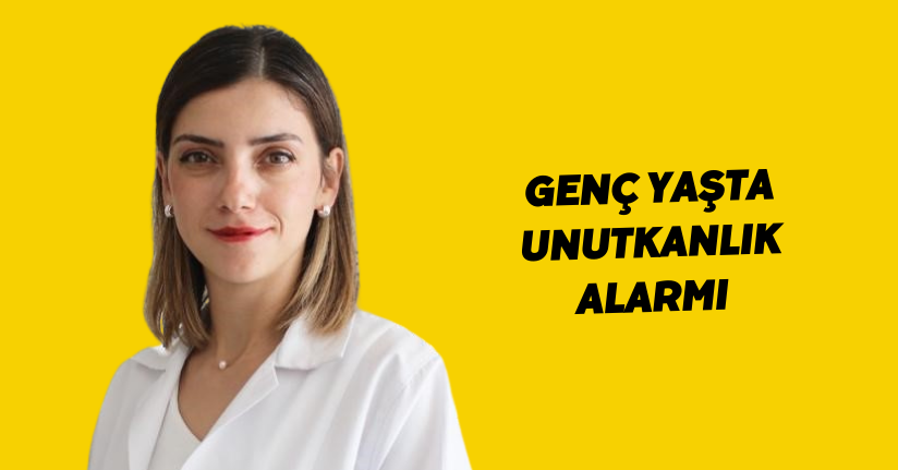 Genç yaşta unutkanlık alarmı