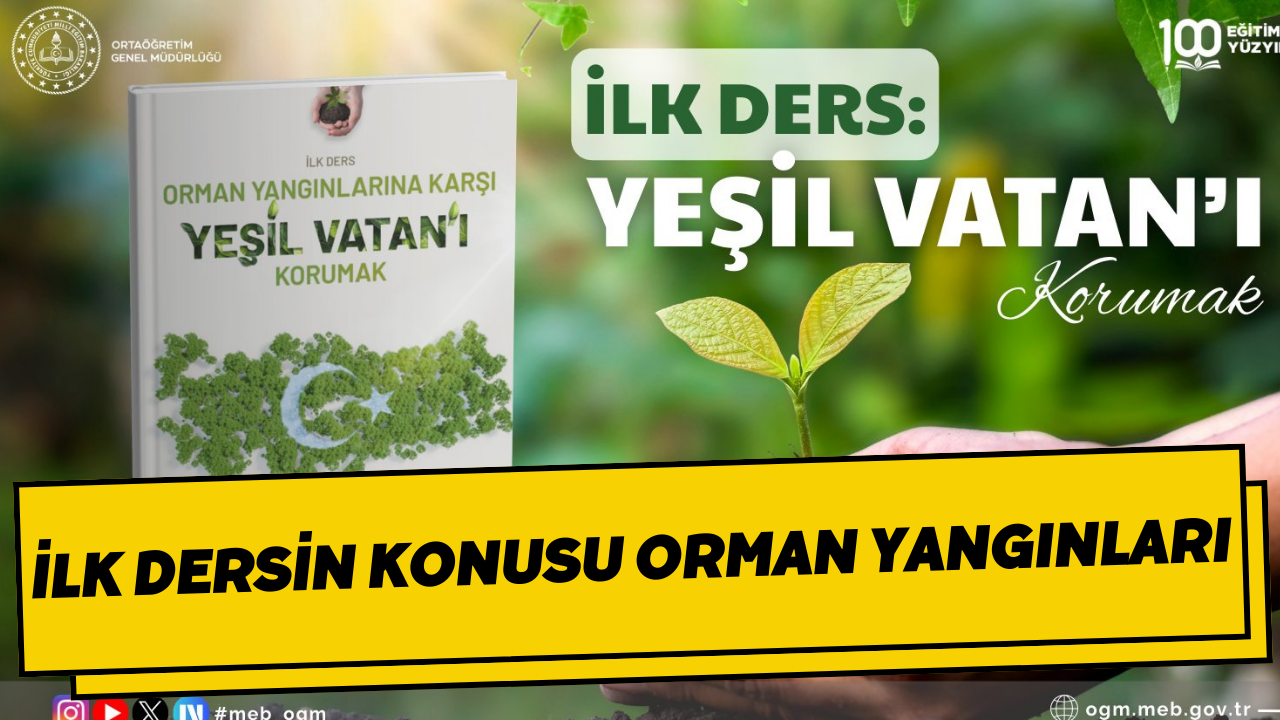 İlk Dersin Konusu Orman Yangınları