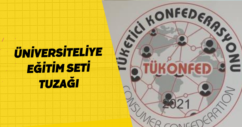 Üniversiteliye 'eğitim seti' tuzağı