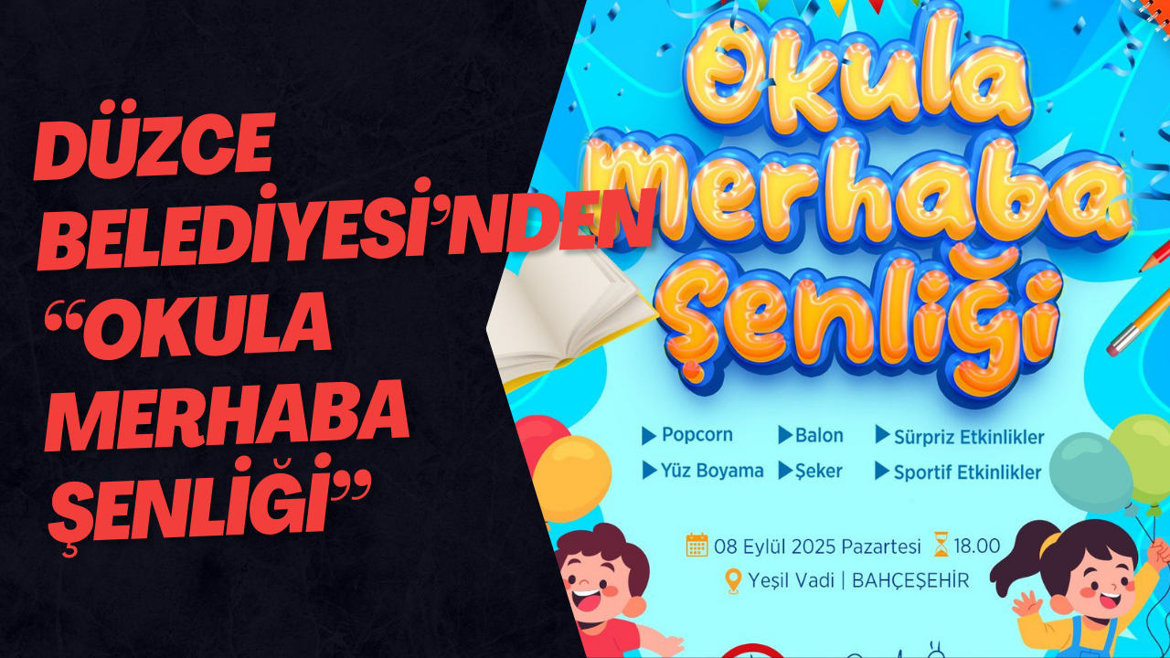 Düzce Belediyesi’nden “Okula Merhaba Şenliği”