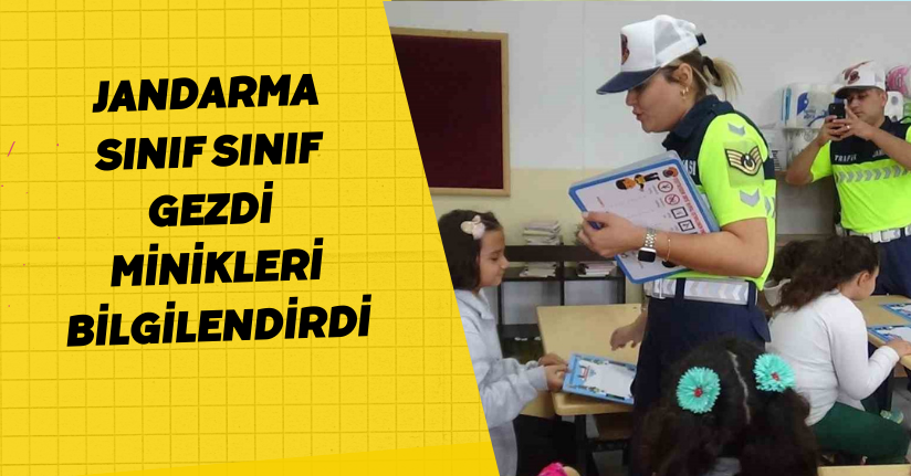 Jandarma sınıf sınıf gezdi, minikleri bilgilendirdi
