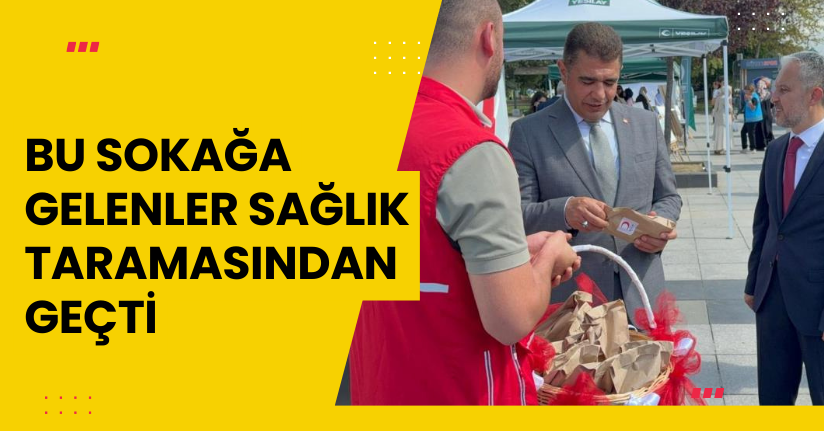 Bu sokağa gelenler sağlık taramasından geçti
