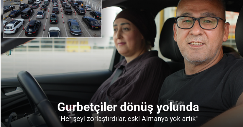 Dönüş yolundaki gurbetçi: 