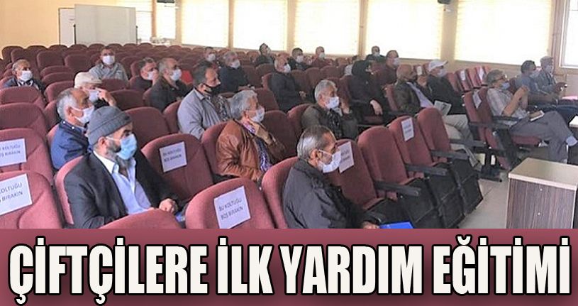 İyi Tarım Yapan Çiftçilere İlk Yardım Eğitimi