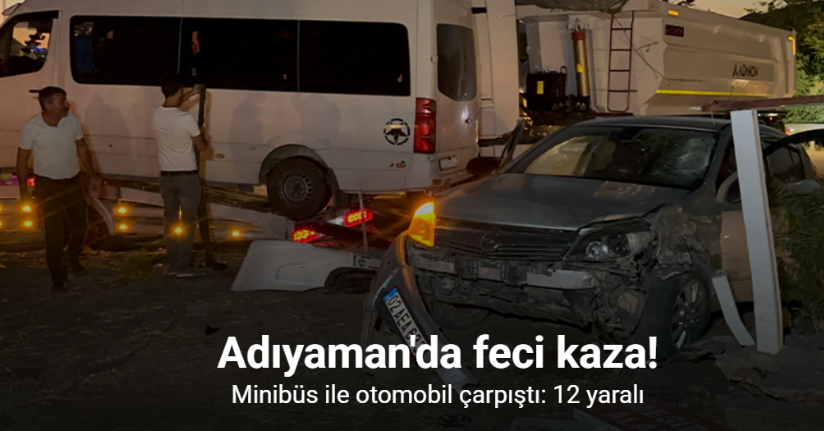 Minibüs ile otomobil çarpıştı: 12 yaralı