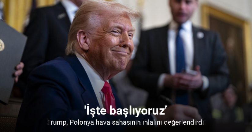 Trump’tan Rus İHA'larının Polonya hava sahasını ihlal etmesi hakkında: 