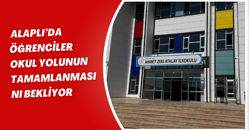 Alaplı’da öğrenciler okul yolunun tamamlanmasını bekliyor