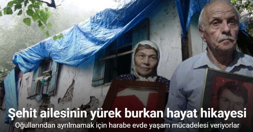 Şehit oğlundan ayrılmamak için harabe evde yaşam mücadelesi veriyor