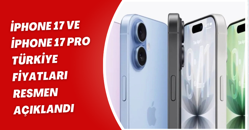 Apple, iPhone 17 Serisini Tanıttı: Türkiye Fiyatları Belli Oldu