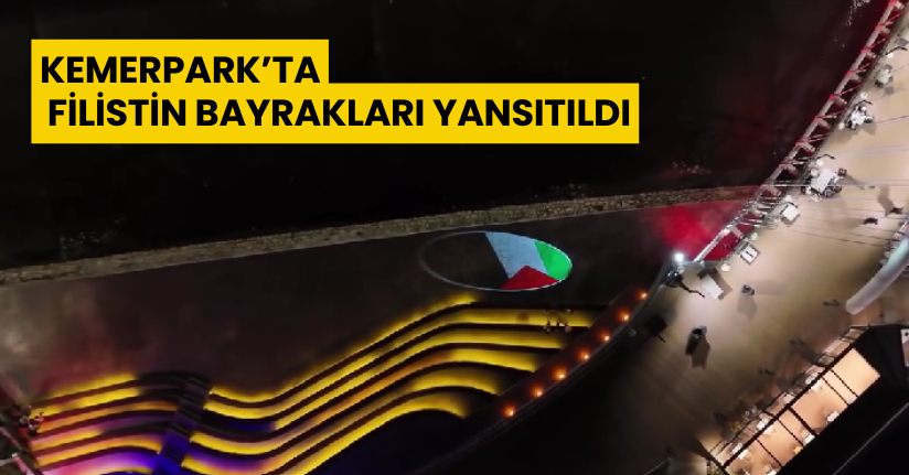Kemerpark’ta Filistin Bayrakları Yansıtıldı