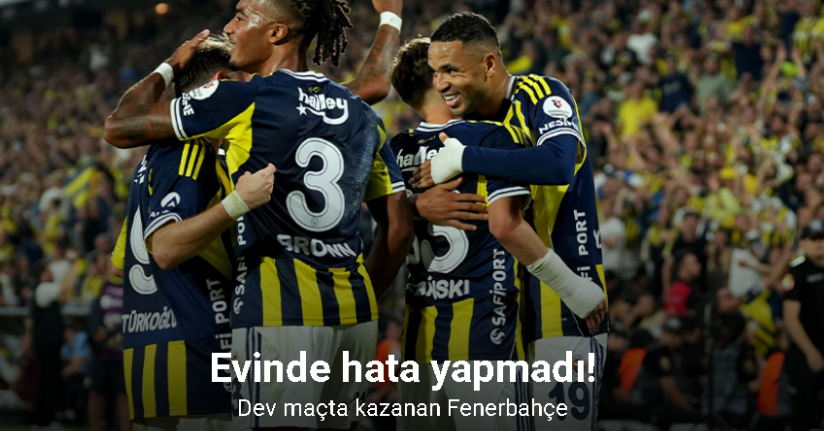 Evinde hata yapmadı! Dev maçta kazanan Fenerbahçe